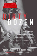 The Dirty Dozen: How Twelve Supreme Court Cases Radically Expanded Government and Eroded Freedom - Ingram