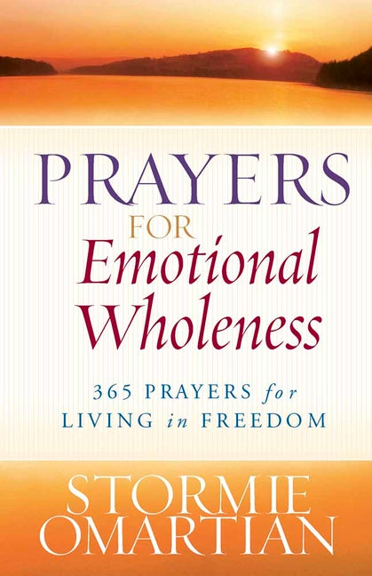 Prayers for Emotional Wholeness: 365 Prayers for Living in Freedom - Ingram