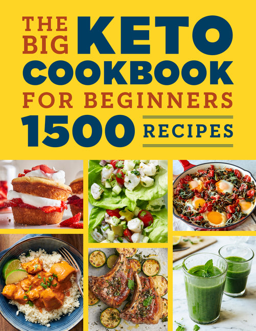 The Big Keto Cookbook for Beginners: 1500 Recipes - Ingram