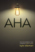 AHA: The God Moment That Changes Everything - Ingram
