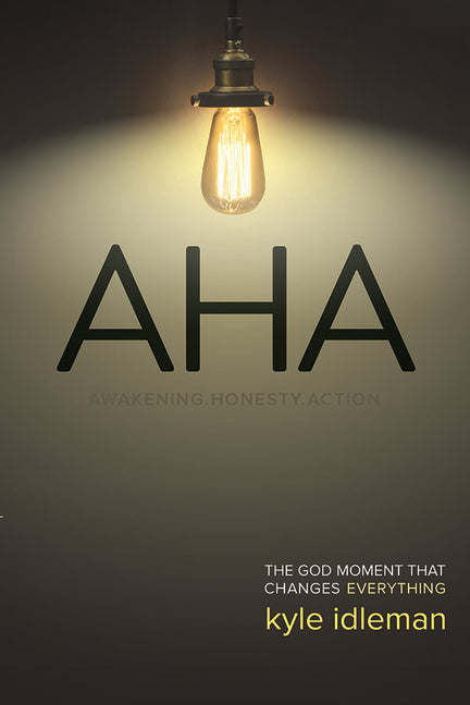 AHA: The God Moment That Changes Everything - Ingram