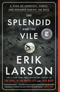 The Splendid and the Vile: A Saga of Churchill, Family, and Defiance During the Blitz - Ingram
