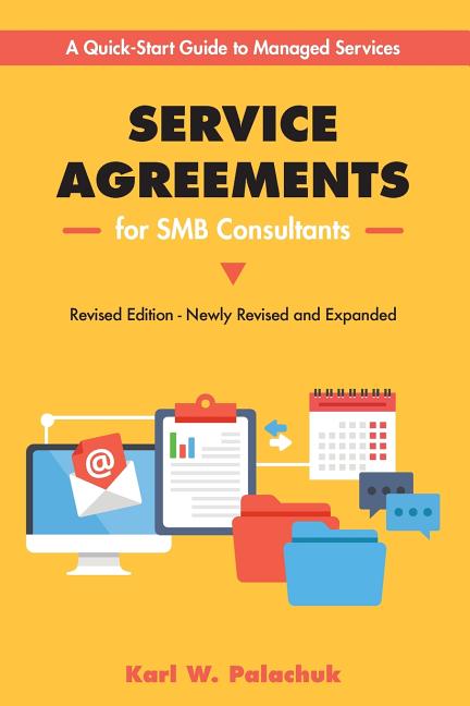 Service Agreements for SMB Consultants - Revised Edition: A Quick-Start Guide to Managed Services - Ingram