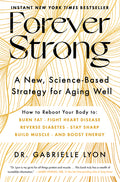 Forever Strong(tm): A New, Science-Based Strategy for Aging Well - Ingram