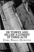 De Turkey and De Law A Comedy in Three Acts - Ingram