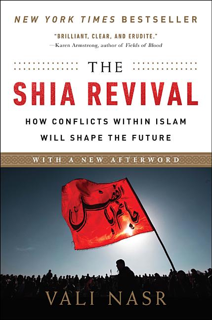 The Shia Revival: How Conflicts Within Islam Will Shape the Future - Ingram