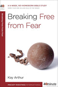 Breaking Free from Fear: A 6-Week, No-Homework Bible Study - Ingram