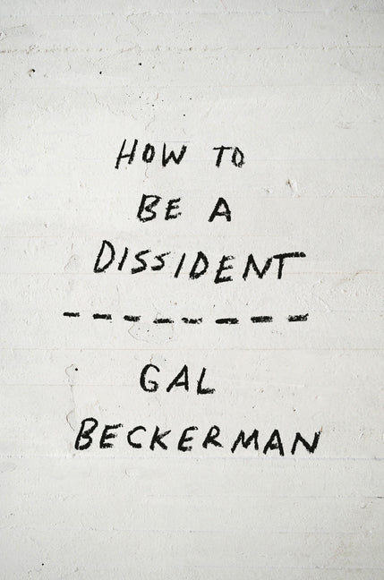 How to Be a Dissident - Ingram
