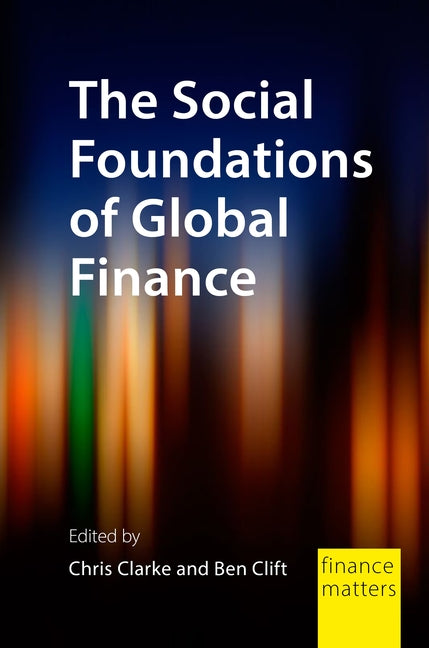 The Social Foundations of Global Finance - Ingram