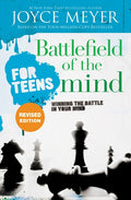 Battlefield of the Mind for Teens: Winning the Battle in Your Mind (Revised) - Ingram