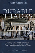 Durable Trades: Family-Centered Economies That Have Stood the Test of Time - Ingram