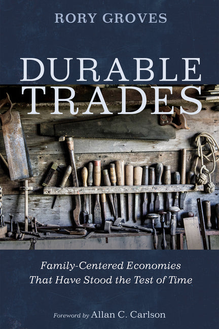 Durable Trades: Family-Centered Economies That Have Stood the Test of Time - Ingram