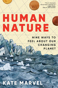 Human Nature: Nine Ways to Feel about Our Changing Planet - Ingram