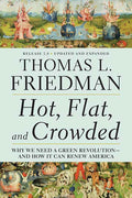 Hot, Flat, and Crowded 2.0: Why We Need a Green Revolution--And How It Can Renew America (Updated, Expanded) - Ingram