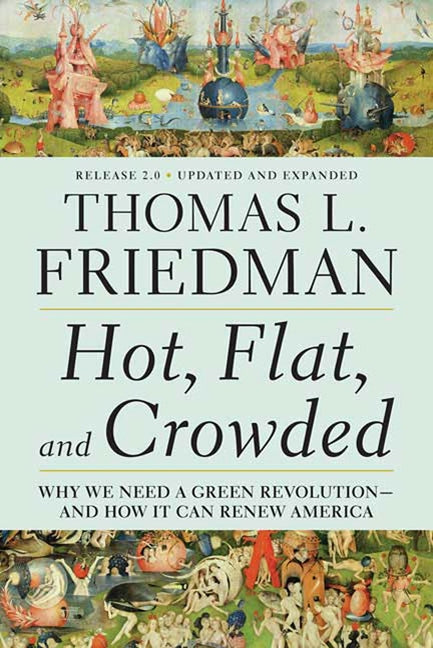 Hot, Flat, and Crowded 2.0: Why We Need a Green Revolution--And How It Can Renew America (Updated, Expanded) - Ingram