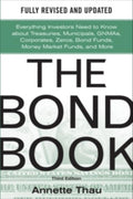 The Bond Book, Third Edition: Everything Investors Need to Know about Treasuries, Municipals, Gnmas, Corporates, Zeros, Bond Funds, Money Market Funds, an - Ingram