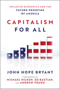 Capitalism for All: Inclusive Economics and the Future-Proofing of America - Ingram