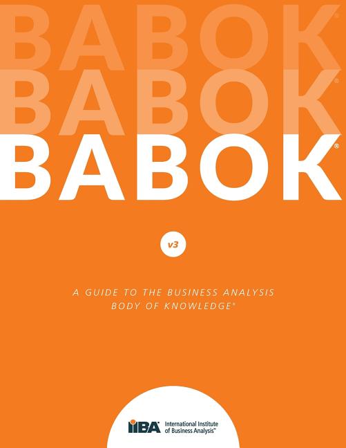 A Guide to the Business Analysis Body of Knowledge(R) (BABOK(R) Guide) - Ingram