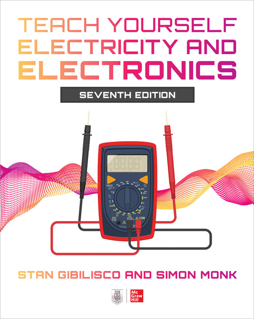 Teach Yourself Electricity and Electronics, Seventh Edition - Ingram
