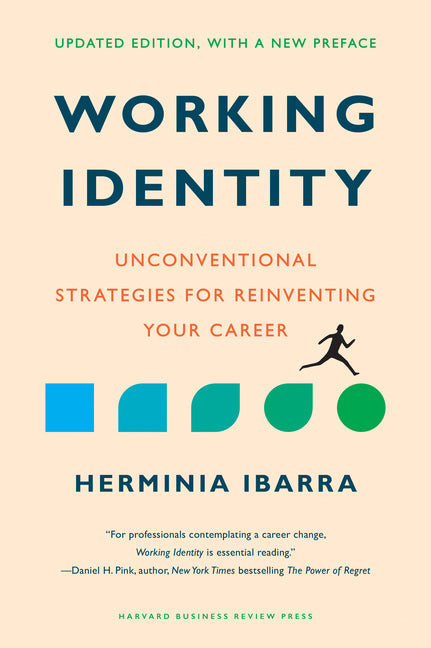Working Identity, Updated Edition, with a New Preface: Unconventional Strategies for Reinventing Your Career (Revised) - Ingram