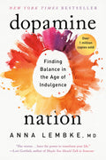 Dopamine Nation: Finding Balance in the Age of Indulgence - Ingram