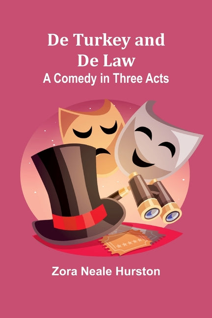 De Turkey and De Law A Comedy in Three Acts - Ingram