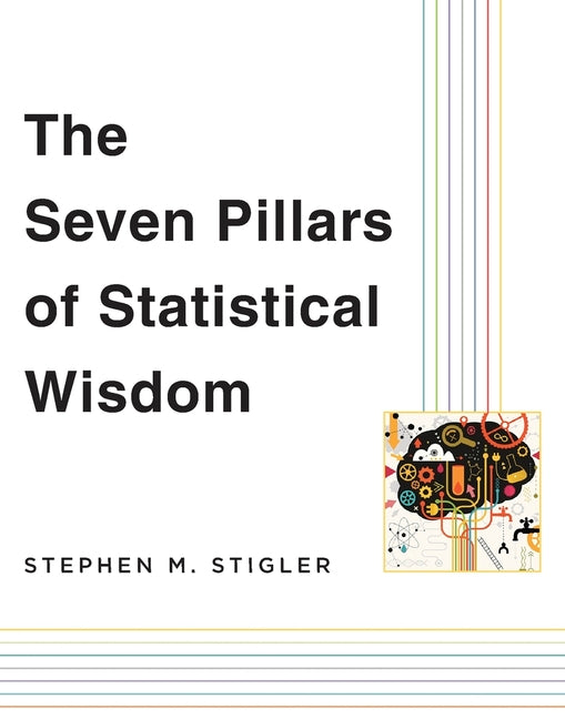 The Seven Pillars of Statistical Wisdom - Ingram