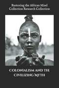 Colonialism and the Civilizing Myth - Ingram