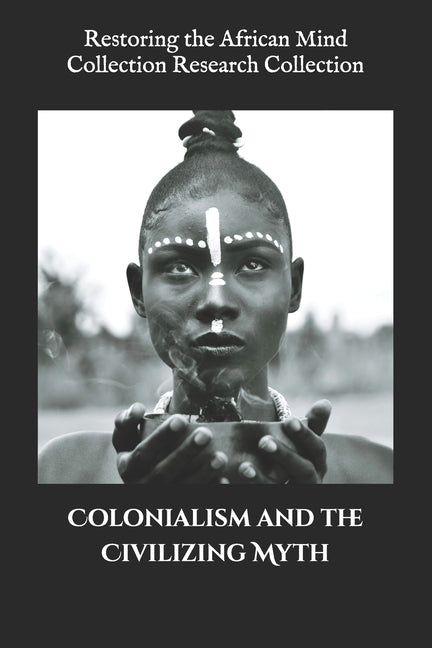 Colonialism and the Civilizing Myth - Ingram