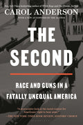 The Second: Race and Guns in a Fatally Unequal America - Ingram