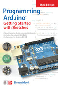Programming Arduino: Getting Started with Sketches, Third Edition - Ingram