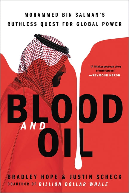 Blood and Oil: Mohammed Bin Salman's Ruthless Quest for Global Power - Ingram