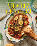 Veracruz All Natural: Fresh Mexican Recipes from Our American Home (a Cookbook) - Ingram