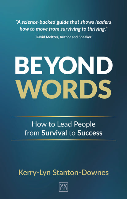 Beyond Words: How to Lead People from Survival to Success - Ingram