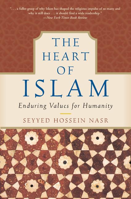 The Heart of Islam: Enduring Values for Humanity - Ingram