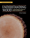 Understanding Wood: A Craftsman's Guide to Wood Technology (Revised) - Ingram