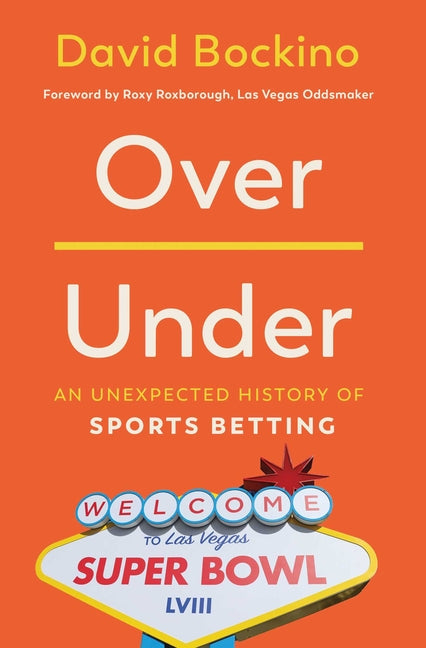 Over/Under: An Unexpected History of Sports Betting - Ingram