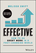 Effective: How to Do Great Work in a Fast-Changing World - Ingram