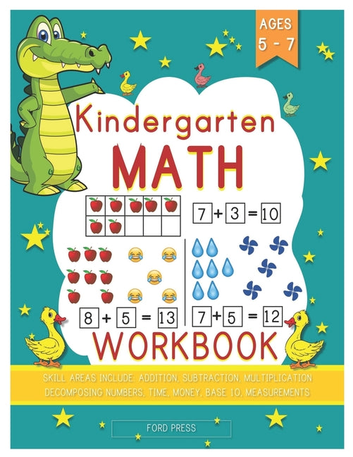 Kindergarten Math Workbook: Kindergarten and 1st Grade Workbook Age 5 - 7 - Early Reading and Writing, Numbers 0-20, Addition and Subtraction Acti - Ingram