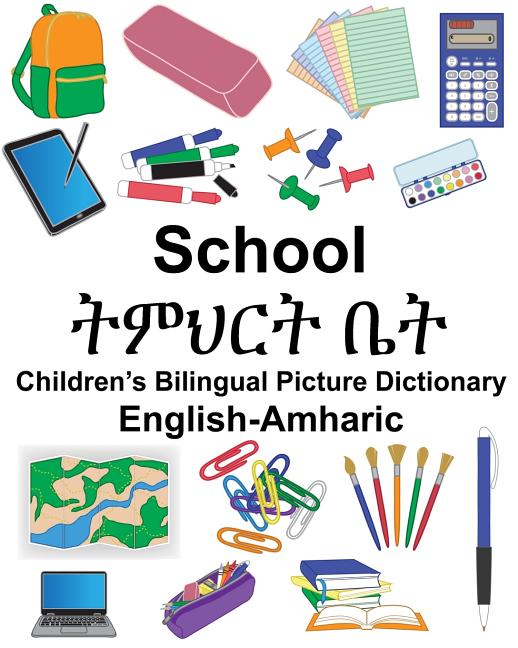 English-Amharic School Children's Bilingual Picture Dictionary - Ingram