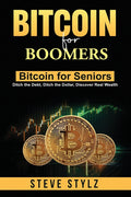 Bitcoin for Boomers - Bitcoin for Seniors: Ditch the Debt, Ditch the Dollar, Discover Real Wealth - Ingram