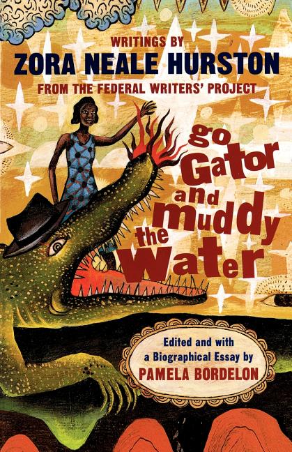Go Gator and Muddy the Water: Writings - Ingram