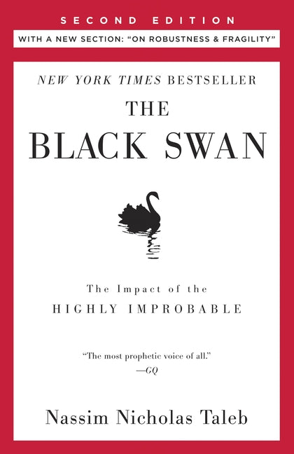 The Black Swan: Second Edition: The Impact of the Highly Improbable: With a New Section: On Robustness and Fragility - Ingram