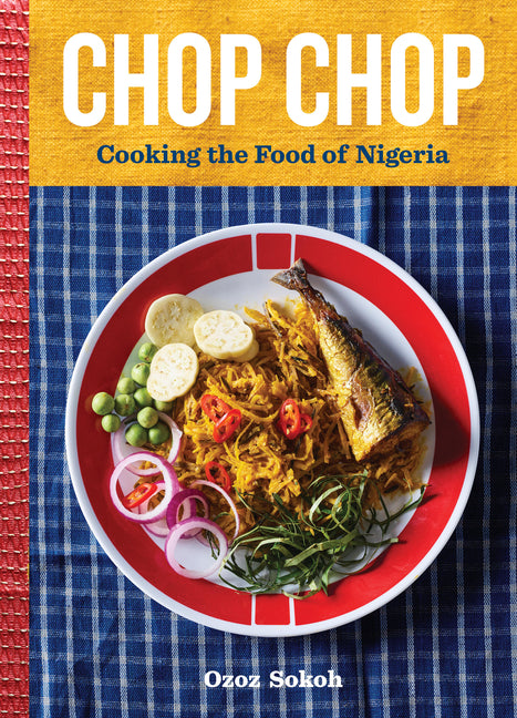 Chop Chop: Cooking the Food of Nigeria - Ingram