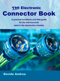 The Electronic Connector Book: A practical handbook and field guide for the interconnects used in the electronics industry - Ingram