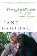 Through a Window: My Thirty Years with the Chimpanzees of Gombe - Ingram
