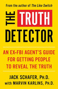 The Truth Detector: An Ex-FBI Agent's Guide for Getting People to Reveal the Truth - Ingram