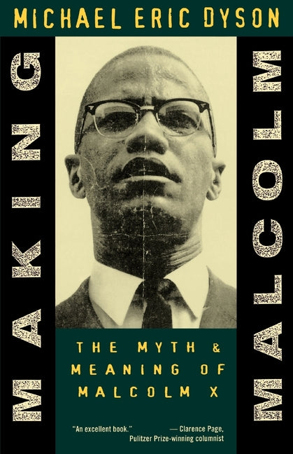 Making Malcolm: The Myth and Meaning of Malcolm X - Ingram