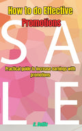 How to do Effective Promotions: Practical guide to increase earnings with promotions - Ingram