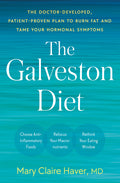 The Galveston Diet: The Doctor-Developed, Patient-Proven Plan to Burn Fat and Tame Your Hormonal Symptoms - Ingram